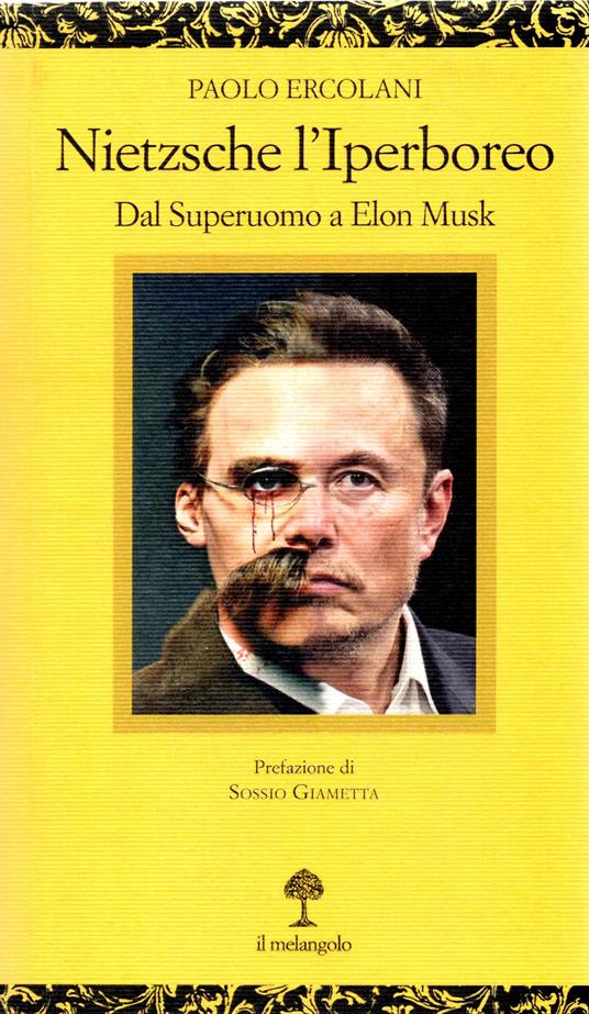 Nietzsche l'iperboreo. Dal superuomo a Elon Musk - Paolo Ercolani - copertina