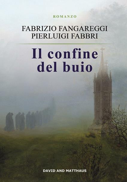 Il confine del buio - Pierluigi Fabbri,Fabrizio Fangareggi - copertina