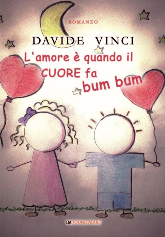 L'amore è quando il cuore fa bum bum - Davide Vinci - copertina