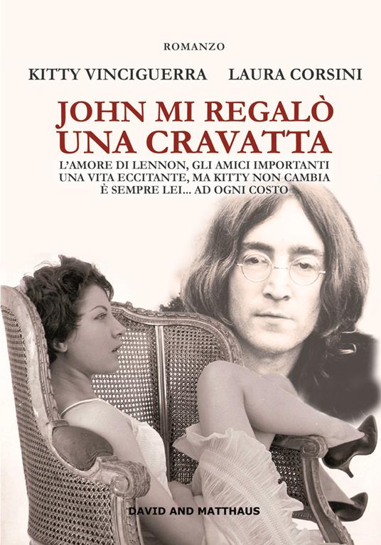 John mi regalò una cravatta - Kitty Vinciguerra,Laura Corsini - copertina