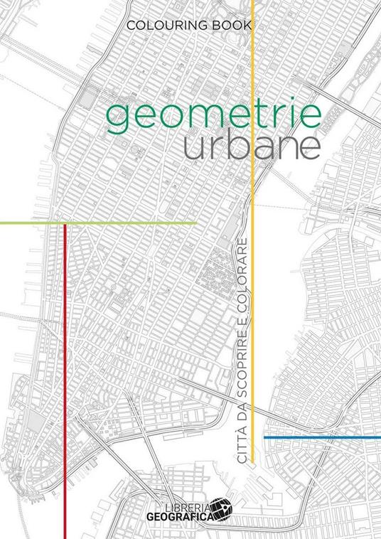 Geometrie urbane. Città da scoprire e colorare - copertina