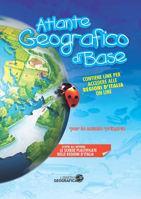 Atlante geografico di base. Per la scuola primaria. Con Contenuto digitale  per accesso on line - Libro - Libreria Geografica - Atlanti scolastici