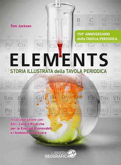 Elements. Storia illustrata della tavola periodica. Ediz. a colori - Tom Jackson - copertina