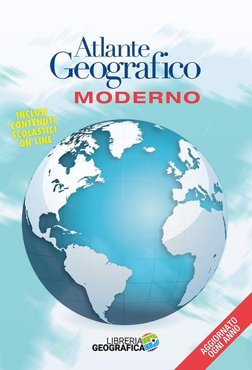 Atlante geografico moderno. Ediz. a colori. Con Contenuto digitale per  accesso on line - Libro - Libreria Geografica - Atlanti scolastici