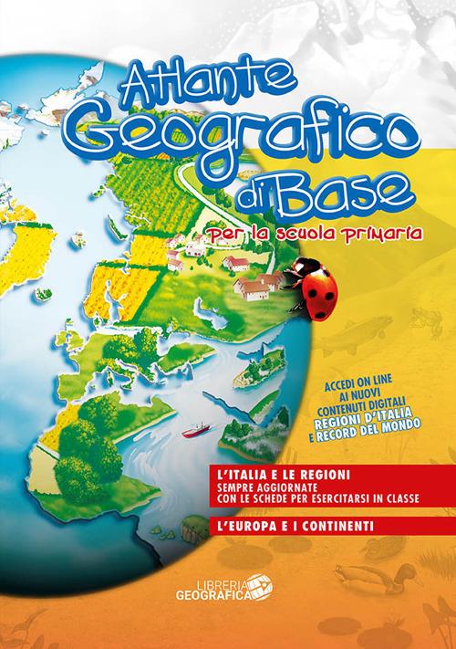 Atlante geografico di base. Per la scuola primaria. Con aggiornamento  online. Con schede - Libro - Libreria Geografica 
