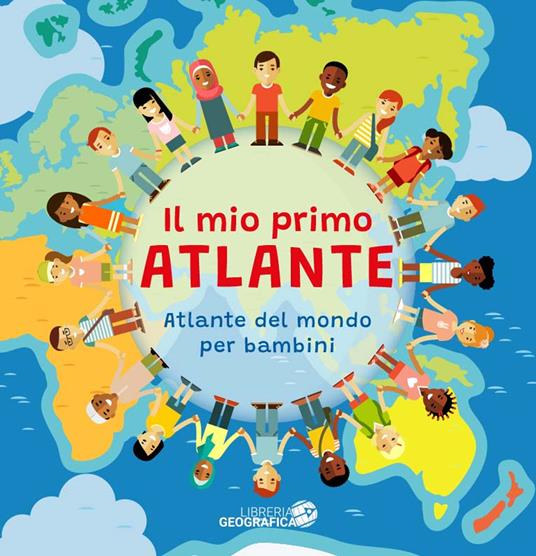 Il mio primo atlante. Atlante del mondo per bambini - copertina