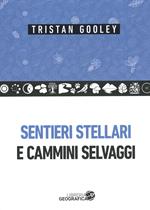 Sentieri stellari e cammini selvaggi