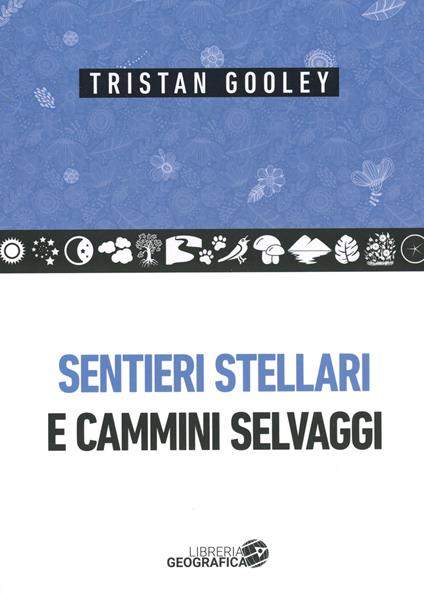 Sentieri stellari e cammini selvaggi - Tristan Gooley - copertina
