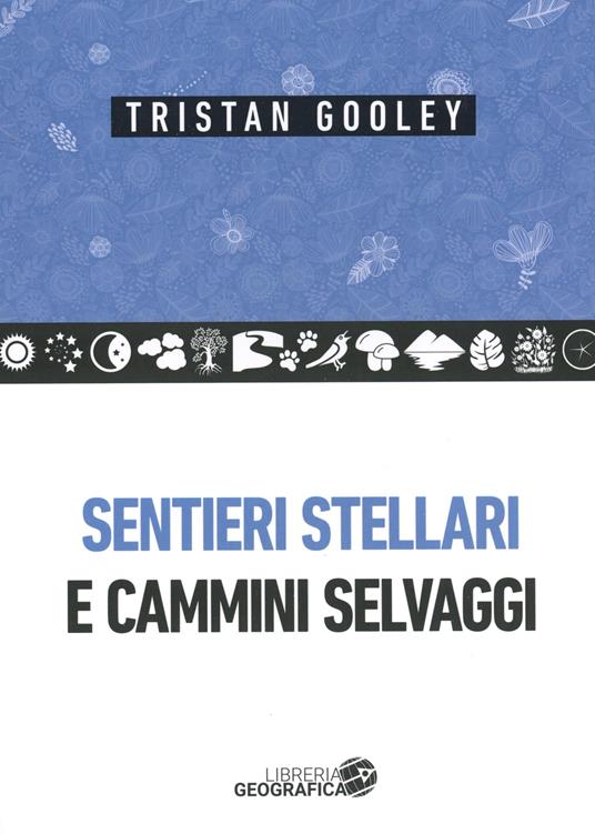 Sentieri stellari e cammini selvaggi - Tristan Gooley - copertina
