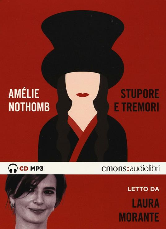 Stupore e tremori letto da Laura Morante. CD Audio formato MP3 - Amélie Nothomb - copertina