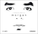 L'audiolibro di Morgan. Audiolibro. CD Audio formato MP3