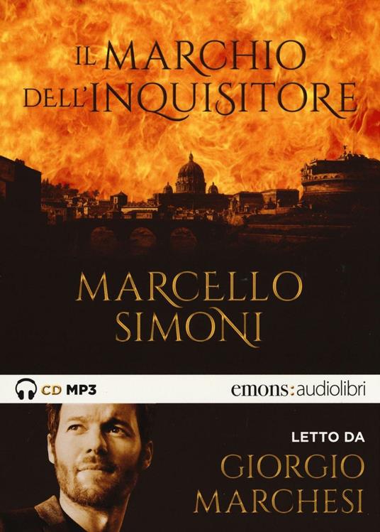 Il marchio dell'inquisitore letto da Giorgio Marchesi. Audiolibro. CD Audio formato MP3 - Marcello Simoni - copertina