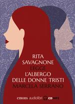 L' albergo delle donne tristi letto da Rita Savagnone. Audiolibro. CD Audio formato MP3