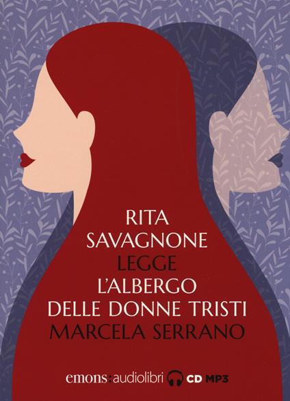 L' albergo delle donne tristi letto da Rita Savagnone. Audiolibro. CD Audio formato MP3 - Marcela Serrano - copertina
