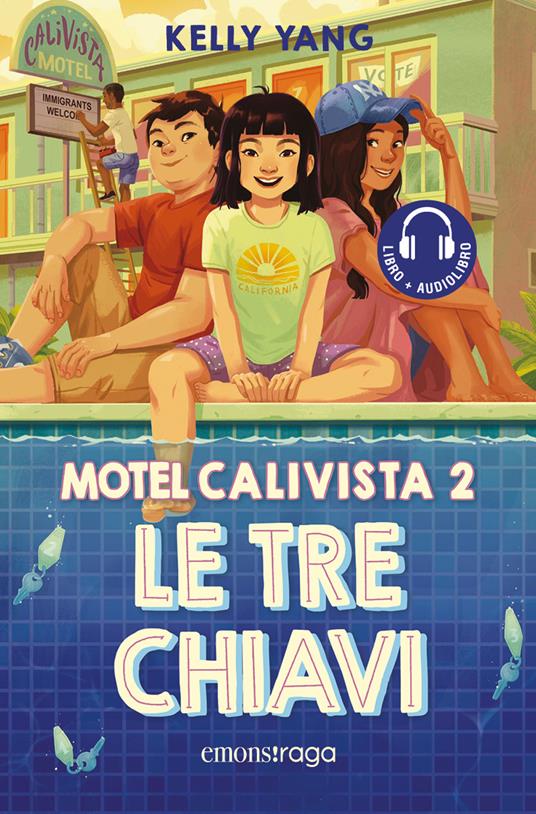 Le tre chiavi. Motel Calivista. Con audiolibro. Vol. 2 - Kelly Yang - copertina