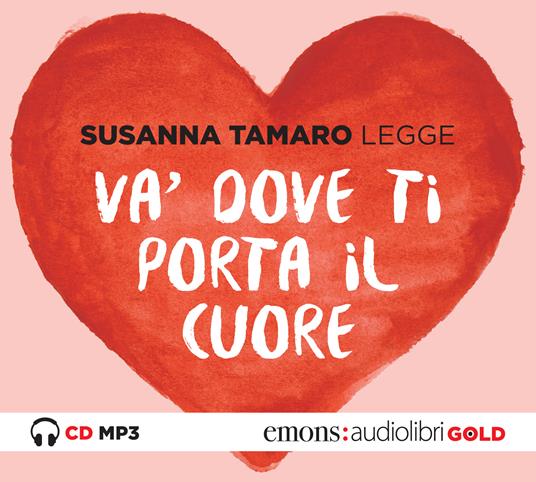 Va' dove ti porta il cuore letto da Susanna Tamaro. Audiolibro. CD Audio formato MP3 - Susanna Tamaro - copertina