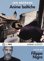 Anime baltiche letto da Filippo Nigro. Audiolibro. CD Audio formato MP3. Ediz. integrale