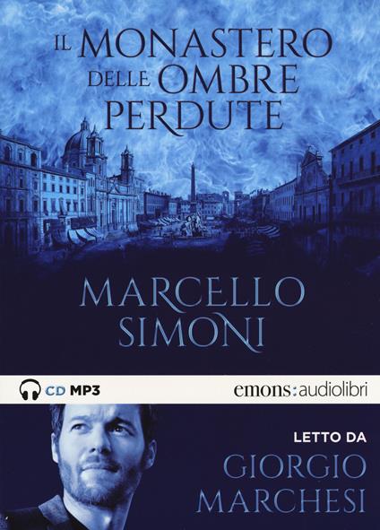 Il monastero delle ombre perdute letto da Giorgio Marchesi. Audiolibro. CD Audio formato MP3 - Marcello Simoni - copertina
