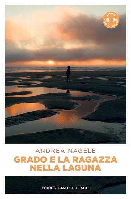 Grado e la ragazza nella laguna. Con audiolibro - Andrea Nagele - copertina