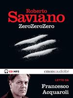 ZeroZeroZero letto da Francesco Acquaroli. Audiolibro. CD Audio formato MP3