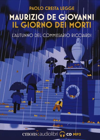 Il giorno dei morti. L'autunno del commissario Ricciardi. Letto da Paolo Cresta. Audiolibro. CD Audio formato MP3 - Maurizio de Giovanni - copertina