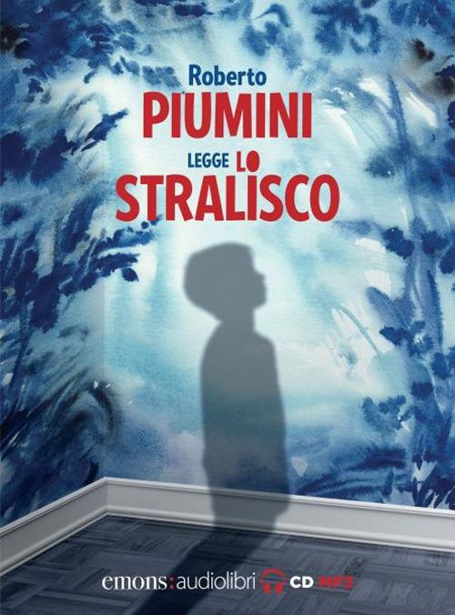 Lo stralisco letto da Roberto Piumini. Audiolibro. CD Audio formato MP3 - Roberto Piumini - copertina