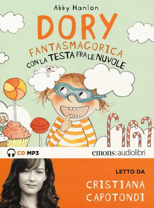 Dory fantasmagorica con la testa fra le nuvole letto da Cristiana Capotondi. Audiolibro. CD Audio formato MP3 - Abby Hanlon - copertina
