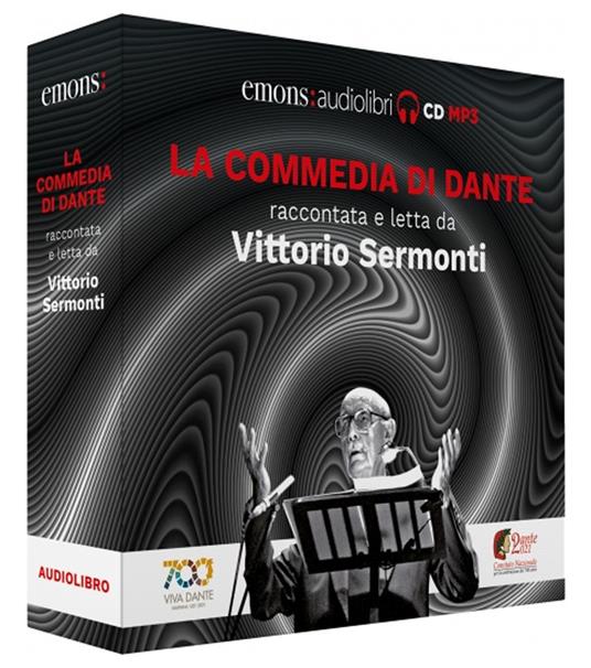 La Commedia di Dante raccontata e letta da Vittorio Sermonti letto da Vittorio Sermonti. Audiolibro. CD Audio formato MP3 - Dante Alighieri,Vittorio Sermonti - copertina