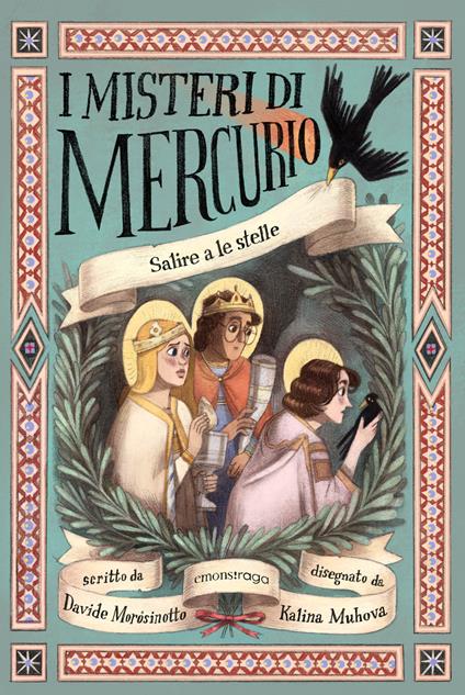 Salire a le stelle. I misteri di Mercurio. Vol. 4 - Davide Morosinotto,Kalina Muhova - ebook