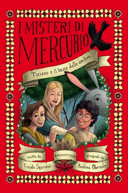 Tiziano e il bosco delle ombre. I misteri di Mercurio - Guido Sgardoli,Andrea Oberosler - ebook