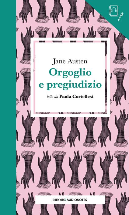 Orgoglio e pregiudizio letto da Paola Cortellesi. Quaderno. Con audiolibro - Jane Austen - copertina