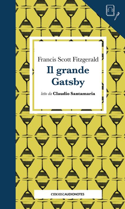 Il grande Gatsby letto da Claudio Santamaria. Quaderno. Con audiolibro - Francis Scott Fitzgerald - copertina