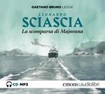 La scomparsa di Majorana letto da Gaetano Bruno. Audiolibro. CD Audio formato MP3