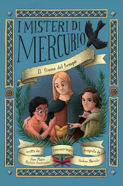 Il fiume del tempo - Fiore Manni,Michele Monteleone,Andrea Oberosler - ebook