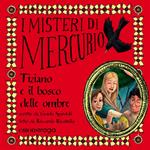 Tiziano e il bosco delle ombre
