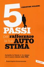 5 passi per rafforzare la tua autostima