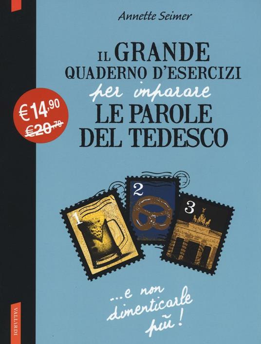 Il grande quaderno d'esercizi per imparare le parole del tedesco vol. 1-3 - Annette Seimer - copertina