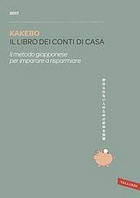 Kakebo 2017. Il libro dei conti di casa. Il metodo giapponese per imparare a risparmiare - copertina