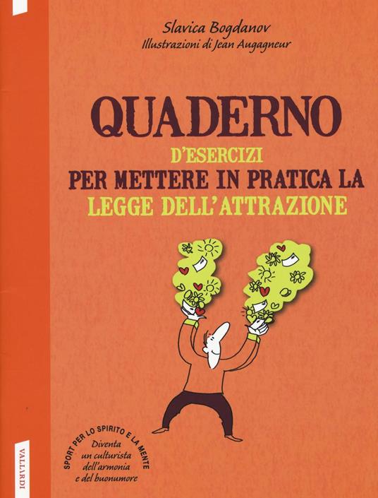 Quaderno d'esercizi per mettere in pratica la legge dell'attrazione - Slavica Bogdanov - copertina