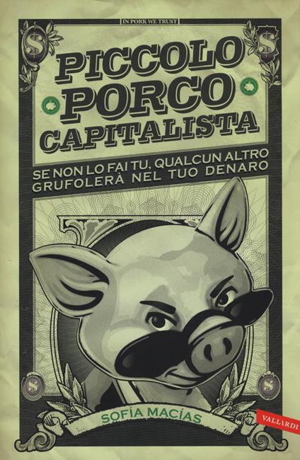 Piccolo porco capitalista - Sofía Macías - copertina