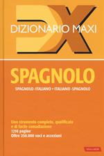 Dizionario maxi. Spagnolo. Spagnolo-italiano, italiano spagnolo