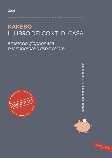 Kakebo 2018. Il libro dei conti di casa. Il metodo giapponese per imparare a risparmiare - copertina