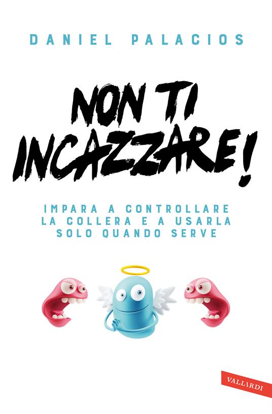 Non t'incazzare! - Daniel Palacios - copertina