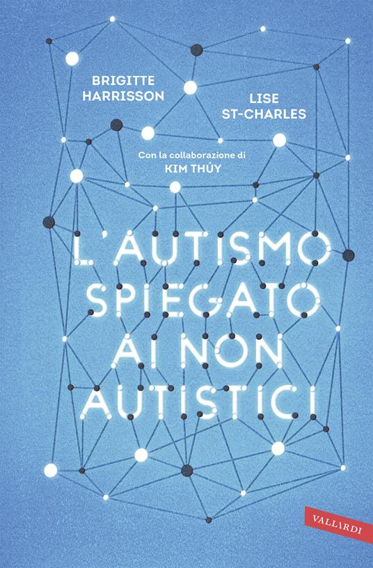 L'autismo spiegato ai non autistici - Brigitte Harrisson,Lise St-Charles - copertina
