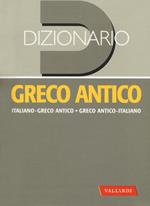 Dizionario greco antico. Greco antico-italiano, italiano-greco antico