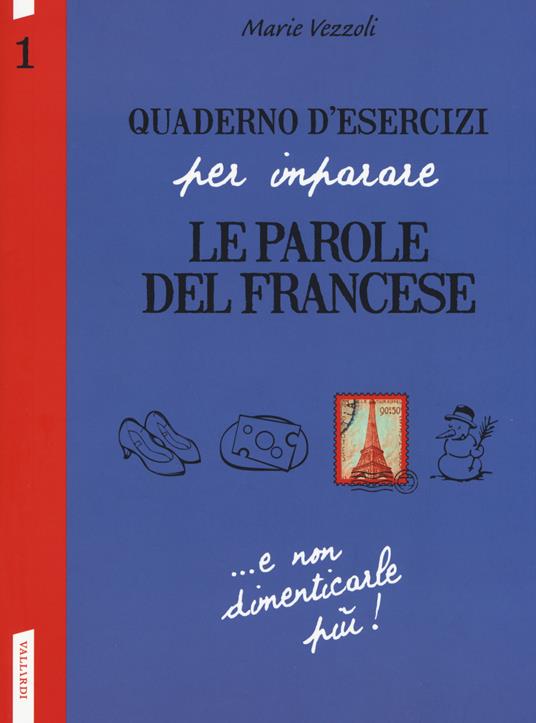 Quaderno d'esercizi per imparare le parole del francese. Vol. 1 - Marie Vezzoli - copertina