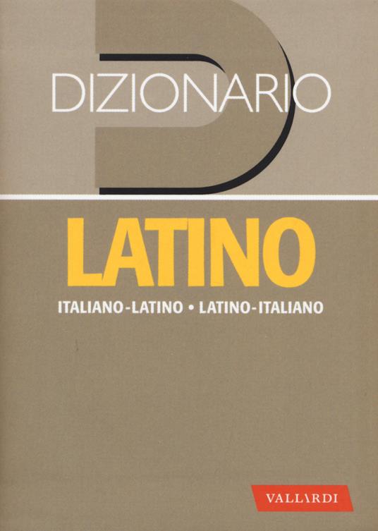 Dizionario latino. Italiano-latino, latino-italiano - Nedda