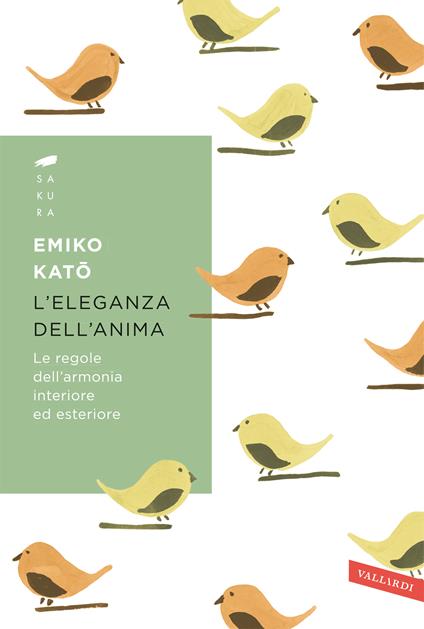 L'eleganza dell'anima. Le regole dell'armonia interiore ed esteriore - Emiko Kato - copertina