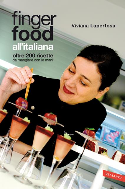 Finger food all'italiana. Oltre 200 ricette da mangiare con le mani - Viviana Lapertosa - copertina