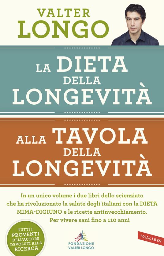 La dieta della longevità-Alla tavola della longevità - Valter Longo - 2